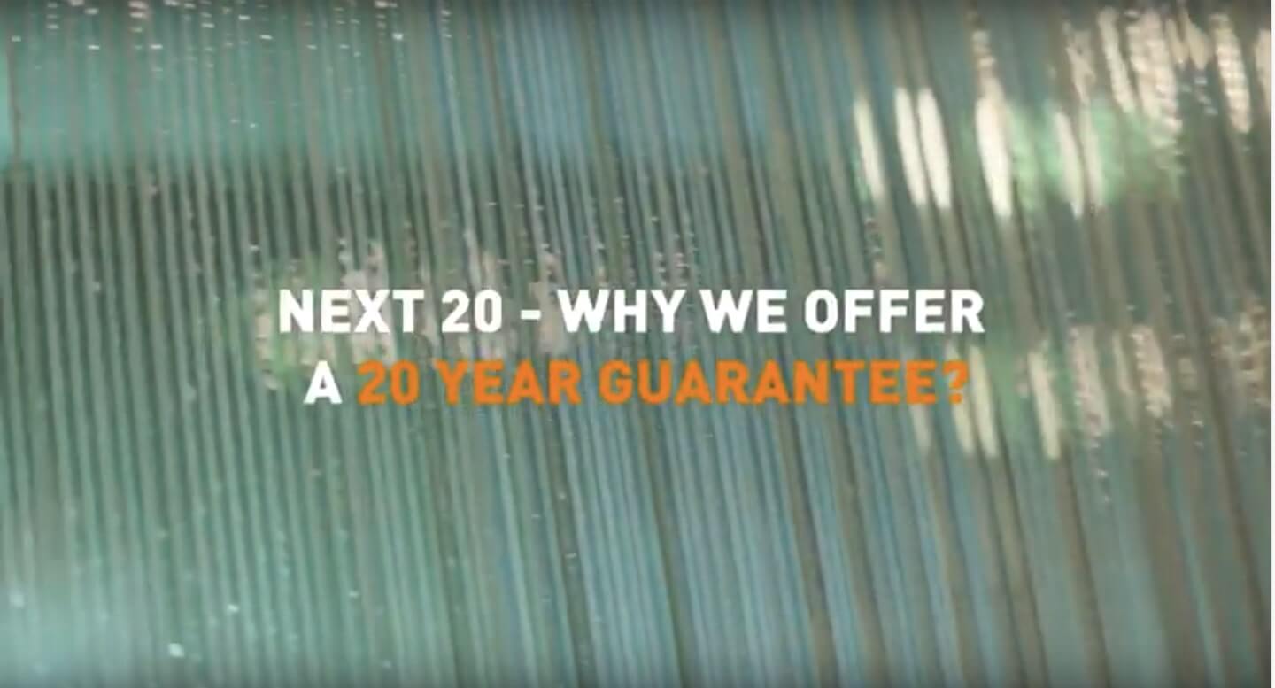 Next 20 - why we offer a 20 year guarantee?